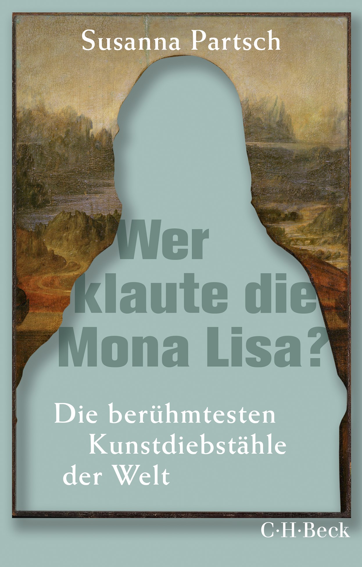 Cover: Partsch, Susanna, Wer klaute die Mona Lisa?