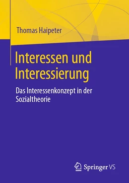 Abbildung von Haipeter | Interessen und Interessierung | 1. Auflage | 2021 | beck-shop.de