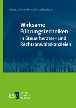 Abbildung von Dennerlein / Otto | Wirksame Führungstechniken in Steuerberater- und Rechtsanwaltskanzleien | 1. Auflage | 2021 | beck-shop.de