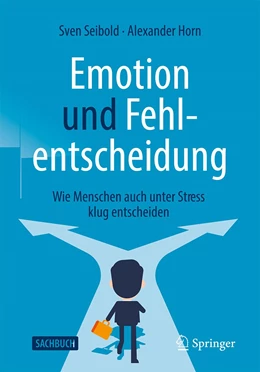 Abbildung von Seibold / Horn | Emotion und Fehlentscheidung | 1. Auflage | 2021 | beck-shop.de