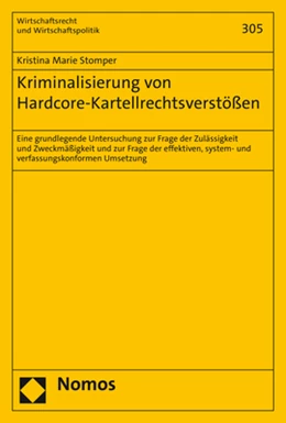 Abbildung von Stomper | Kriminalisierung von Hardcore-Kartellrechtsverstößen | 1. Auflage | 2021 | 305 | beck-shop.de