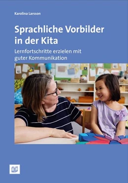 Abbildung von Larsson | Sprachliche Vorbilder in der Kita | 1. Auflage | 2021 | beck-shop.de