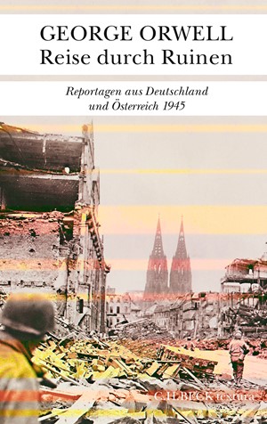 Cover: George Orwell, Reise durch Ruinen