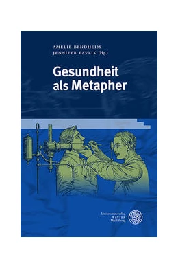 Abbildung von Bendheim / Pavlik | Gesundheit als Metapher | 1. Auflage | 2021 | 9 | beck-shop.de