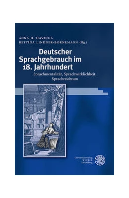 Abbildung von Havinga / Lindner-Bornemann | Deutscher Sprachgebrauch im 18. Jahrhundert | 1. Auflage | 2022 | 71 | beck-shop.de