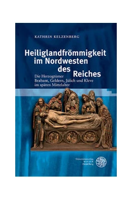 Abbildung von Kelzenberg | Heiliglandfrömmigkeit im Nordwesten des Reiches | 1. Auflage | 2022 | 27 | beck-shop.de