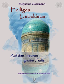 Abbildung von Clasemann | Heiliges Usbekistan | 1. Auflage | 2021 | beck-shop.de