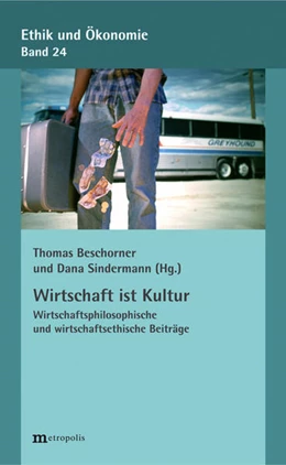 Abbildung von Beschorner / Sindermann | Wirtschaft ist Kultur | 1. Auflage | 2021 | beck-shop.de