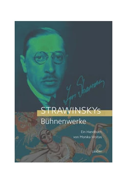 Abbildung von Woitas | Strawinskys Bühnenwerke | 1. Auflage | 2022 | beck-shop.de