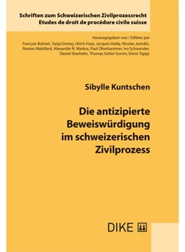 Abbildung von Kuntschen | Die antizipierte Beweiswürdigung im schweizerischen Zivilprozess | 1. Auflage | 2021 | Band 35 | beck-shop.de