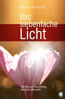 Abbildung von Krause | Das siebenfache Licht | 1. Auflage | 2021 | beck-shop.de