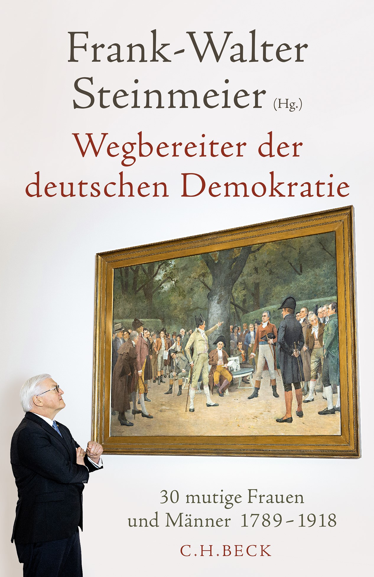 Cover: Steinmeier, Frank-Walter, Wegbereiter der deutschen Demokratie