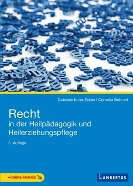 Abbildung von Kuhn-Zuber / Bohnert | Recht in der Heilpädagogik und Heilerziehungspflege | 3. Auflage | 2022 | beck-shop.de