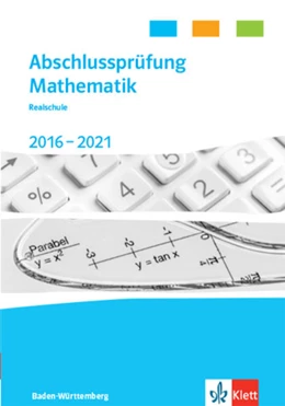 Abbildung von Abschlussprüfung Mathematik 2017 - 2021. Trainingsbuch Klasse 10. Realschulabschluss Baden-Württemberg | 1. Auflage | 2021 | beck-shop.de