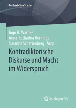 Abbildung von Warnke / Hornidge | Kontradiktorische Diskurse und Macht im Widerspruch | 1. Auflage | 2021 | beck-shop.de
