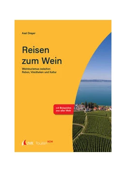 Abbildung von Dreyer | Tourism NOW: Reisen zum Wein | 1. Auflage | 2021 | beck-shop.de