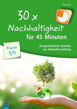Abbildung von Kurt | 30x Nachhaltigkeit für 45 Minuten - Klasse 3/4 | 1. Auflage | 2021 | beck-shop.de