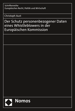 Abbildung von Aust | Der Schutz personenbezogener Daten eines Whistleblowers in der Europäischen Kommission | 1. Auflage | 2021 | beck-shop.de