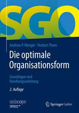 Abbildung von Wenger / Thom | Die optimale Organisationsform | 2. Auflage | 2021 | beck-shop.de