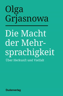 Abbildung von Grjasnowa | Die Macht der Mehrsprachigkeit | 1. Auflage | 2021 | beck-shop.de