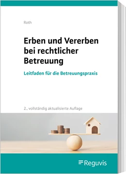 Abbildung von Roth | Erben und Vererben bei rechtlicher Betreuung | 2. Auflage | 2022 | beck-shop.de