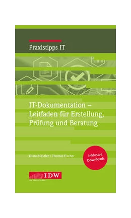 Abbildung von Nestler / Fischer | IT-Dokumentation - Leitfaden für Erstellung, Prüfung und Beratung | 1. Auflage | 2021 | beck-shop.de
