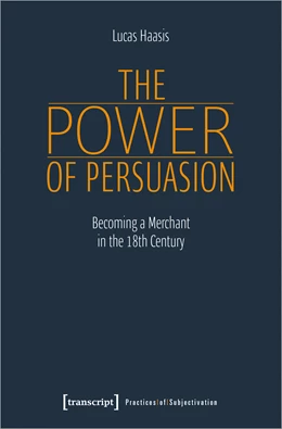Abbildung von Haasis | The Power of Persuasion | 1. Auflage | 2022 | beck-shop.de