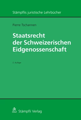 Abbildung von Tschannen | Staatsrecht der Schweizerischen Eidgenossenschaft | 5. Auflage | 2021 | beck-shop.de