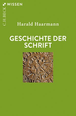 Cover: Harald Haarmann, Geschichte der Schrift