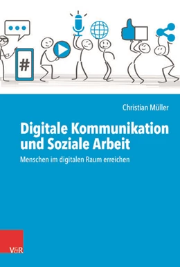 Abbildung von Müller | Digitale Kommunikation und Soziale Arbeit | 1. Auflage | 2023 | beck-shop.de