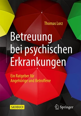 Abbildung von Lorz | Betreuung bei psychischen Erkrankungen | 1. Auflage | 2021 | beck-shop.de