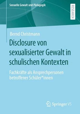 Abbildung von Christmann | Disclosure von sexualisierter Gewalt in schulischen Kontexten | 1. Auflage | 2021 | beck-shop.de