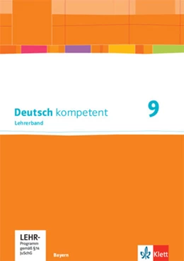 Abbildung von Deutsch kompetent 9. Lehrerband mit Onlineangebot Klasse 9. Ausgabe Bayern | 1. Auflage | 2021 | beck-shop.de