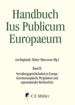 Abbildung von von Bogdandy / Huber | Handbuch Ius Publicum Europaeum, Band IX: Verwaltungsgerichtsbarkeit in Europa: Gemeineuropäische Perspektiven und supranationaler Rechtsschutz | 1. Auflage | 2021 | beck-shop.de