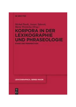 Abbildung von Piosik / Taborek | Korpora in der Lexikographie und Phraseologie | 1. Auflage | 2021 | beck-shop.de
