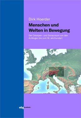 Abbildung von Hoerder | Menschen und Welten in Bewegung | 1. Auflage | 2021 | beck-shop.de