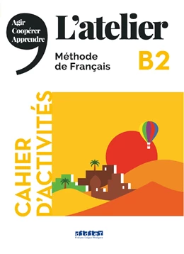 Abbildung von L'atelier B2: Cahier d'activités mit MP3-CD | 1. Auflage | 2021 | beck-shop.de