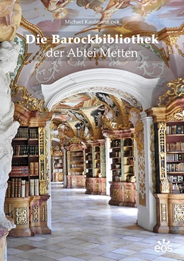Abbildung von Kaufmann | Die Barockbibliothek der Abtei Metten | 1. Auflage | 2021 | beck-shop.de