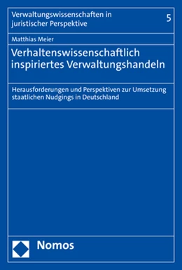 Abbildung von Meier | Verhaltenswissenschaftlich inspiriertes Verwaltungshandeln | 1. Auflage | 2021 | beck-shop.de