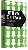 Abbildung von Allmers / Trautmann / Magnussen | On the Way to New Work - Wenn Arbeit zu etwas wird, was Menschen stärkt | 2022 | beck-shop.de