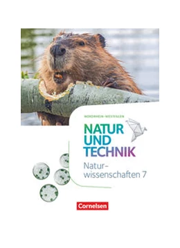 Abbildung von Backes / Barheine | Natur und Technik - Naturwissenschaften 7. Schuljahr - Nordrhein-Westfalen - Schülerbuch | 1. Auflage | 2021 | beck-shop.de