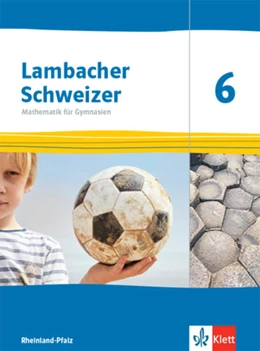 Abbildung von Lambacher Schweizer Mathematik 6. Schülerbuch Klasse 6. Ausgabe Rheinland-Pfalz | 1. Auflage | 2021 | beck-shop.de