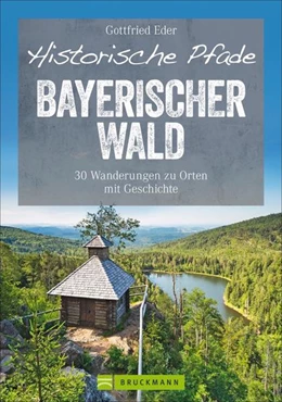 Abbildung von Eder | Historische Pfade Bayerischer Wald | 1. Auflage | 2021 | beck-shop.de
