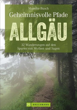 Abbildung von Busch | Geheimnisvolle Pfade Allgäu | 1. Auflage | 2021 | beck-shop.de