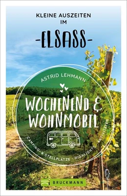 Abbildung von Lehmann | Wochenend und Wohnmobil - Kleine Auszeiten im Elsass | 1. Auflage | 2021 | beck-shop.de