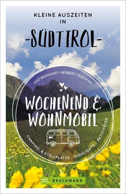 Abbildung von Bernhart / Taschler | Wochenend und Wohnmobil - Kleine Auszeiten in Südtirol | 1. Auflage | 2021 | beck-shop.de
