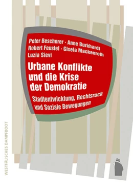 Abbildung von Bescherer / Burkardt | Urbane Konflikte und die Krise der Demokratie | 1. Auflage | 2021 | beck-shop.de