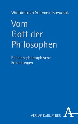 Abbildung von Schmied-Kowarzik | Vom Gott der Philosophen | 1. Auflage | 2021 | beck-shop.de
