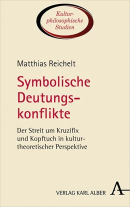 Abbildung von Reichelt | Symbolische Deutungskonflikte | 1. Auflage | 2021 | beck-shop.de