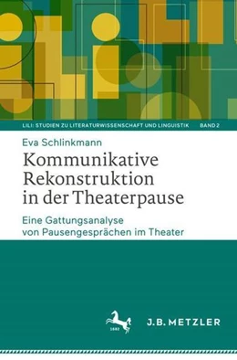 Abbildung von Schlinkmann | Kommunikative Rekonstruktion in der Theaterpause | 1. Auflage | 2021 | beck-shop.de
